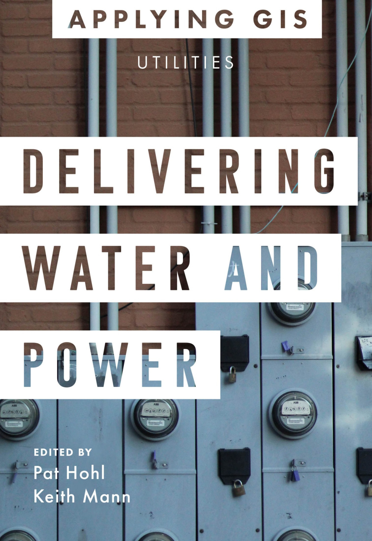Delivering Water And Power Utilities Applying Gis Keith Mann