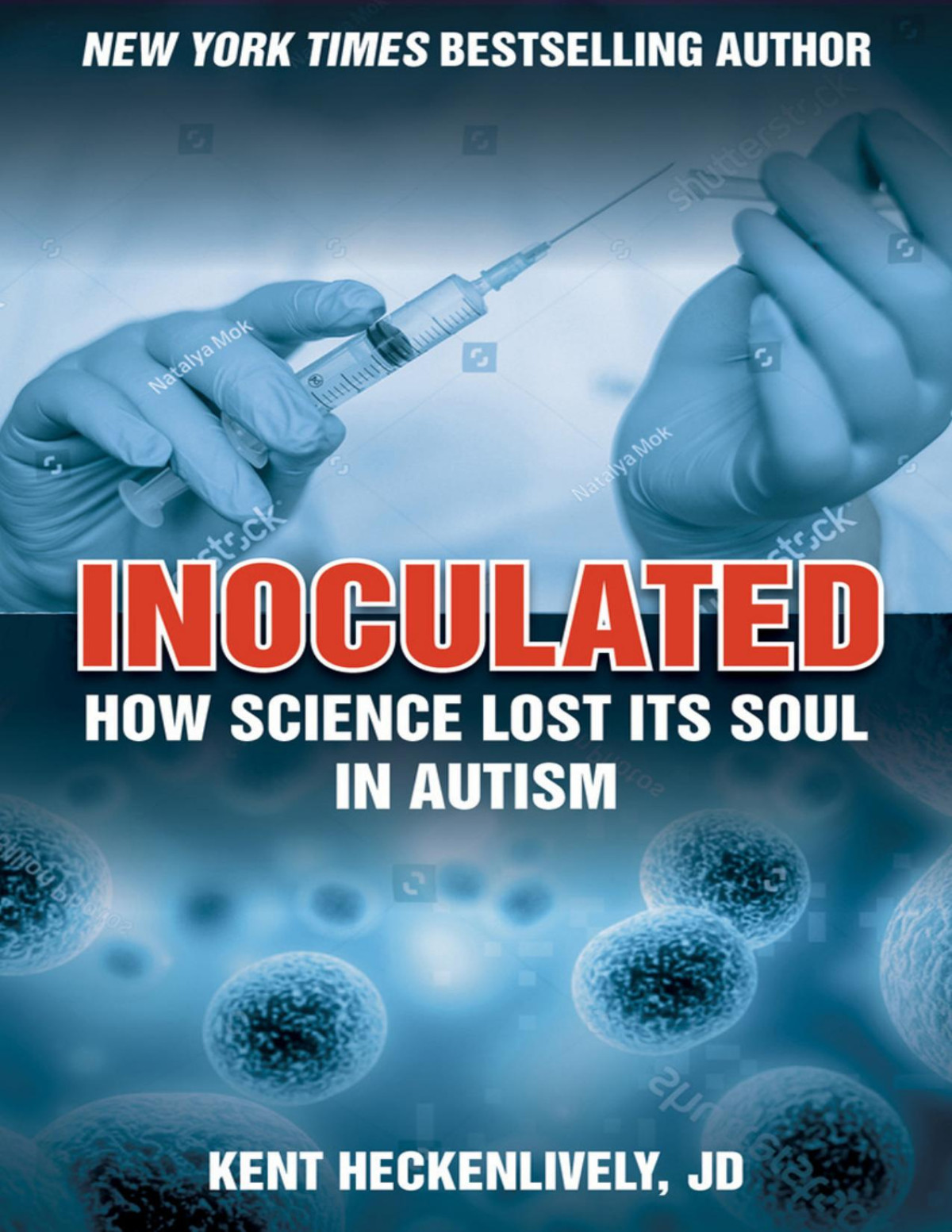 Inoculated Kent Heckenlively Kent Heckenlively