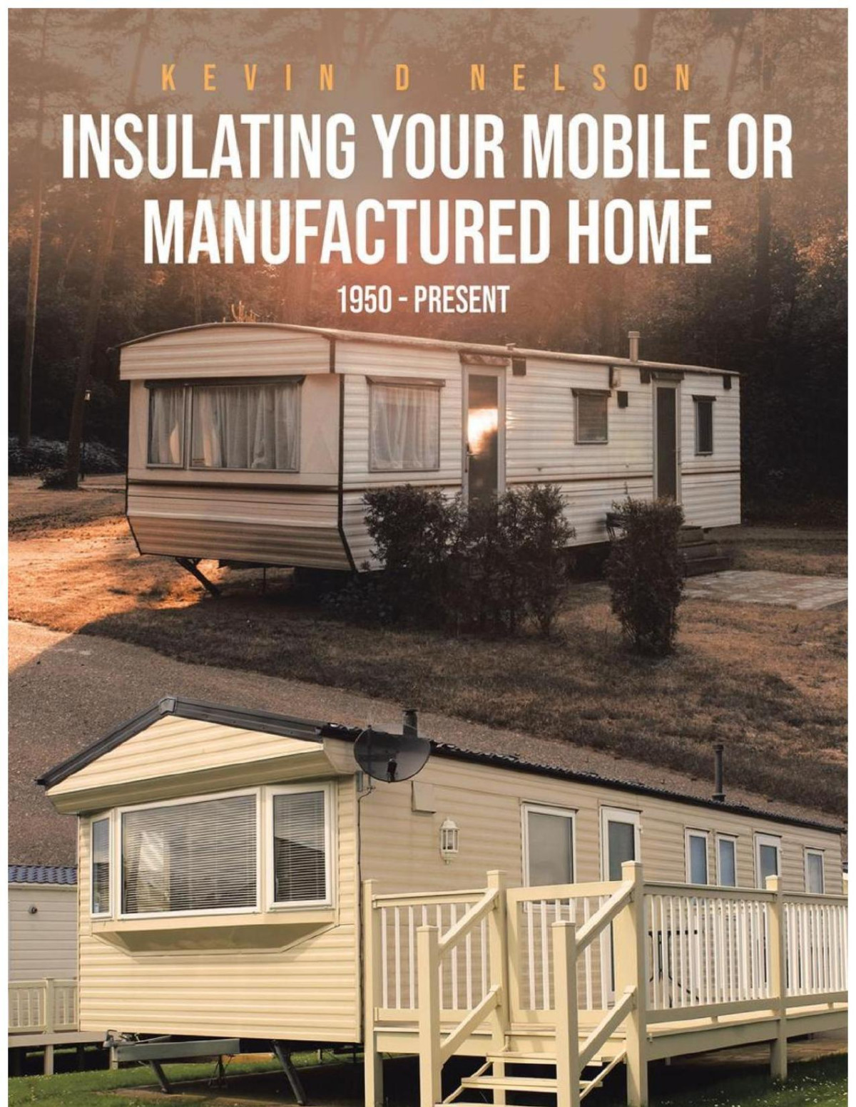 Insulating Your Mobile Or Manufactured Home Kevin D Nelson