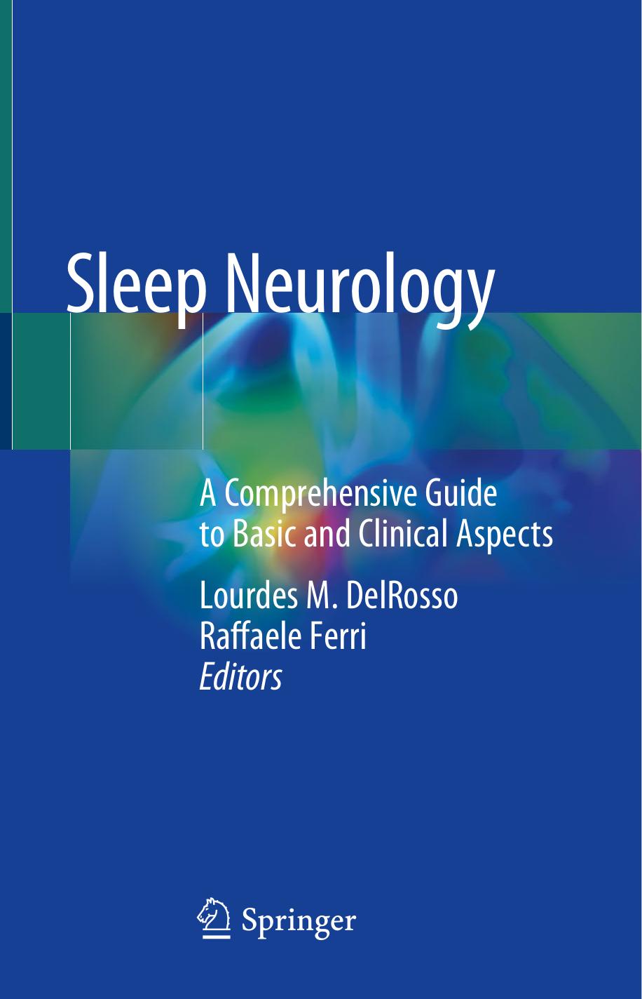 Sleep Neurology A Comprehensive Guide To Basic And Clinical Aspects 1st Ed 2021 Lourdes M Delrosso
