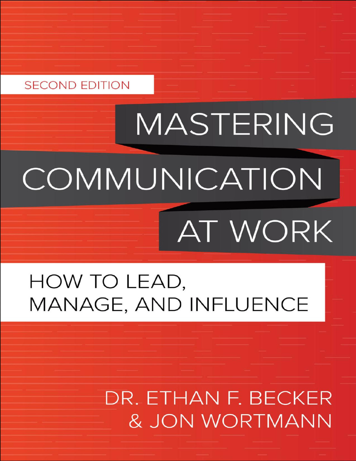 Mastering Communication At Work Ethan F Becker Ethan F Becker