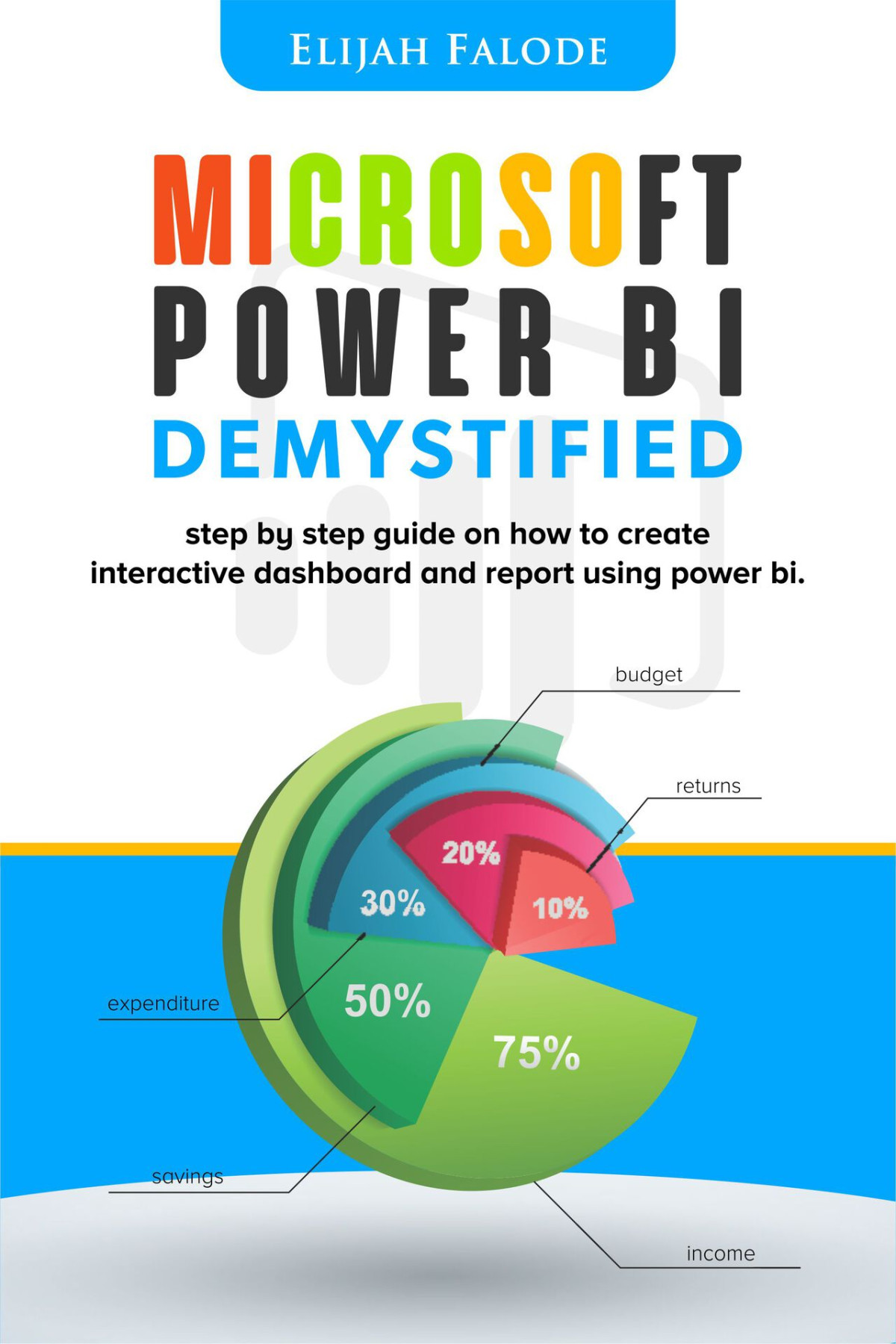 Microsoft Power Bi Demystified Elijah Falode