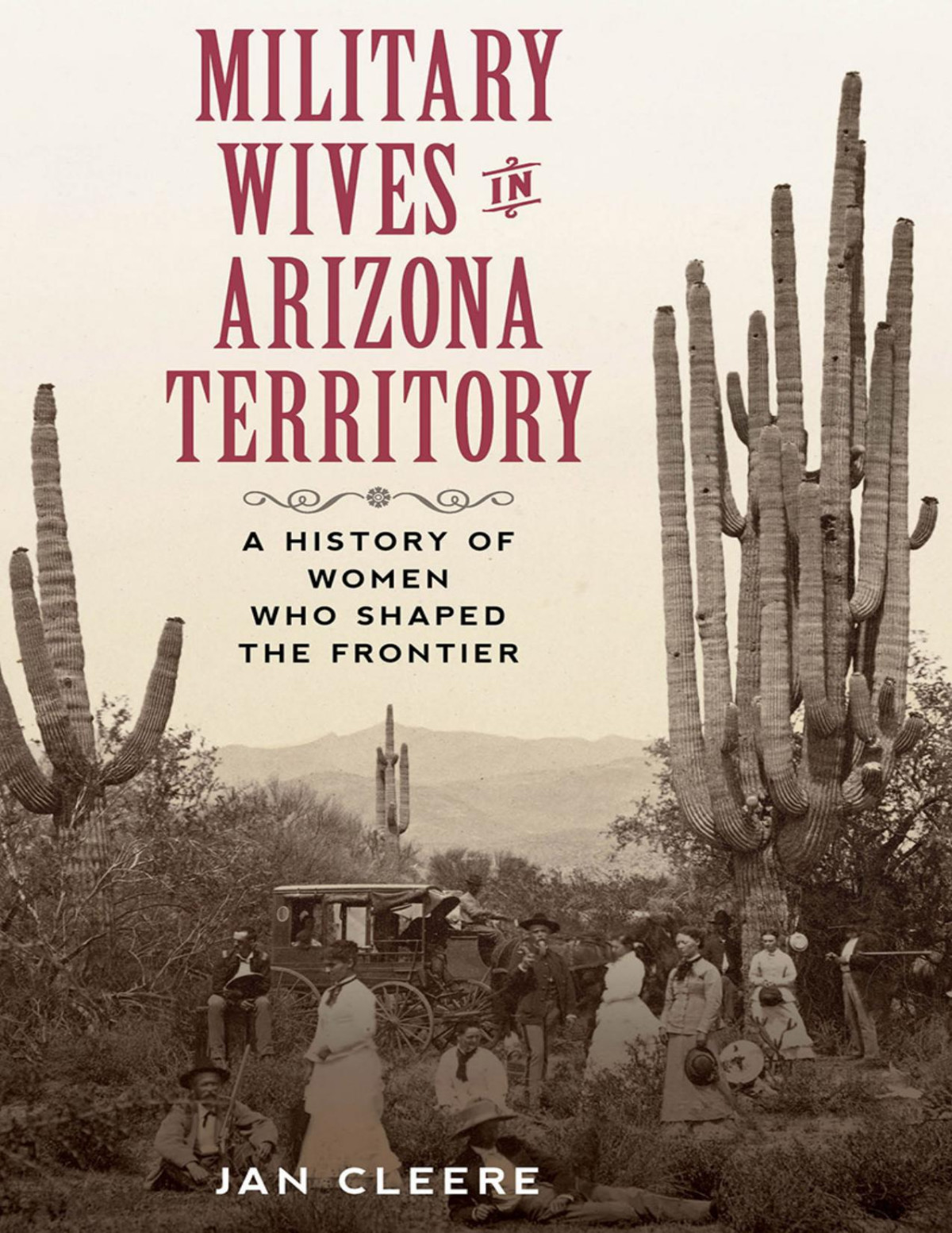 Military Wives In Arizona Territory Jan Cleere Jan Cleere