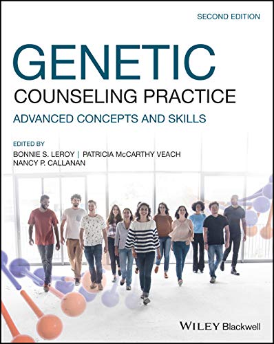 Genetic Counseling Practice Advanced Concepts And Skills Second Edition 2nd Edition Bonnie S Leroy