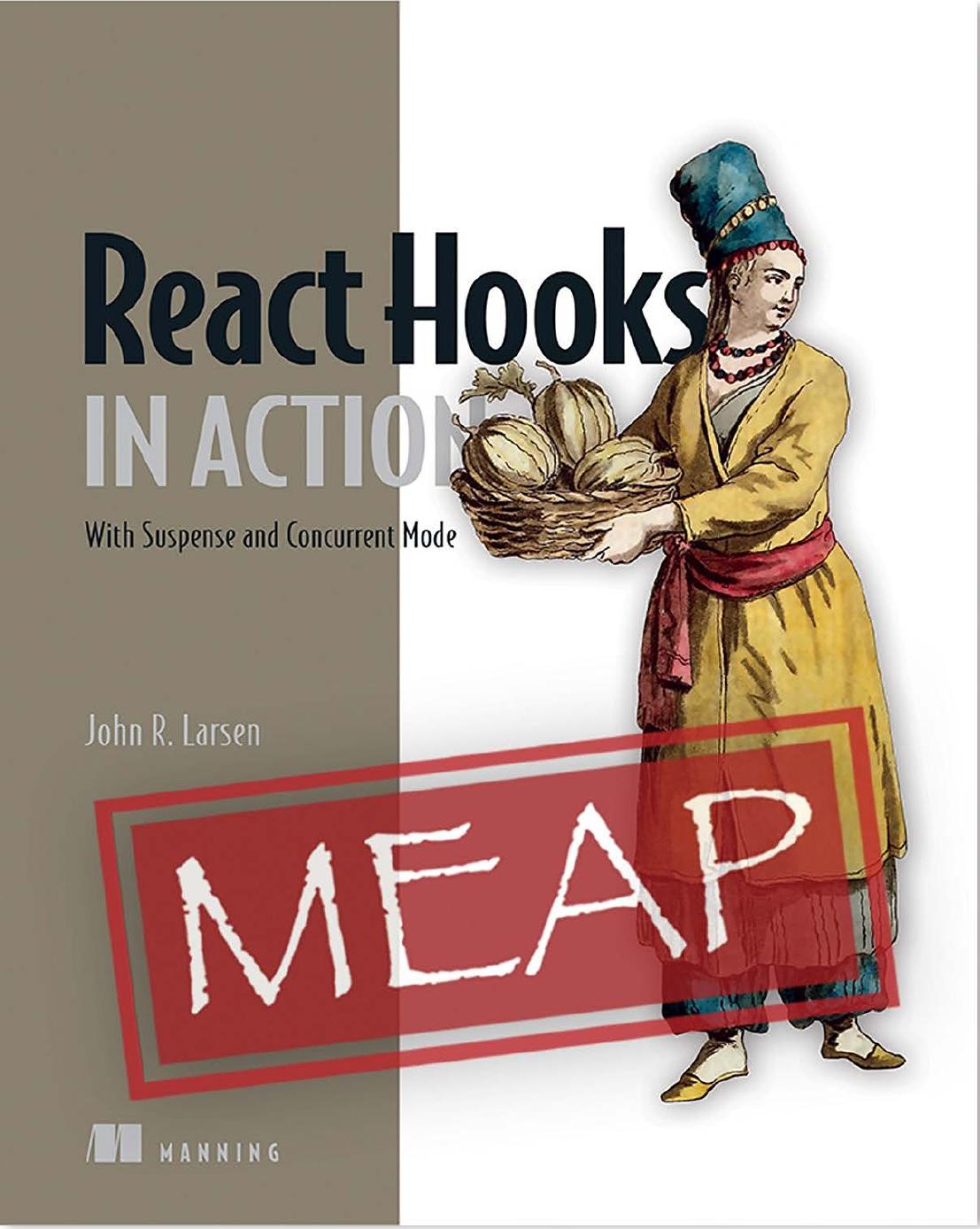 React Hooks In Action Meap V03 John Larsen