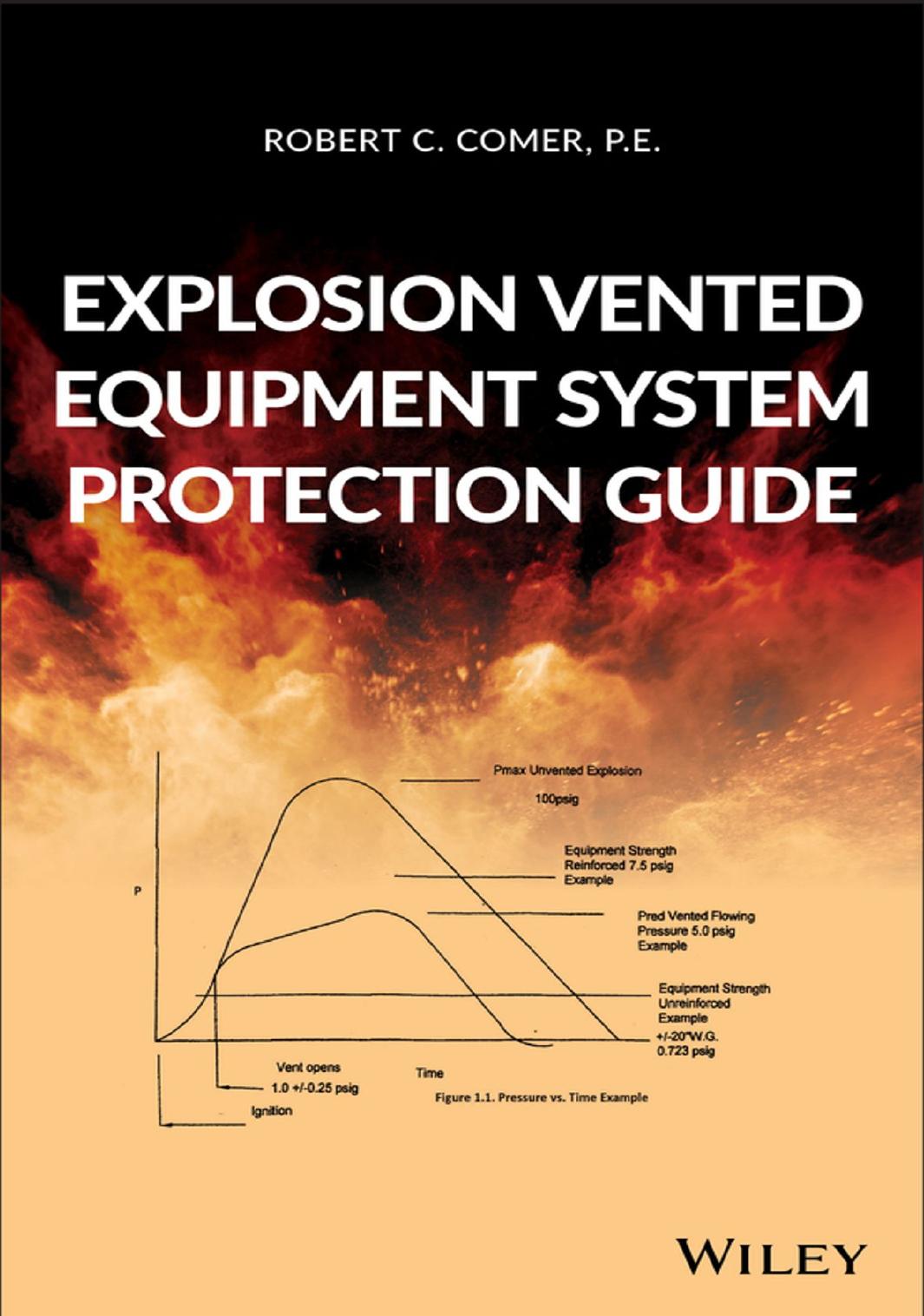 Explosion Vented Equipment System Protection Guide 1st Edition Comer