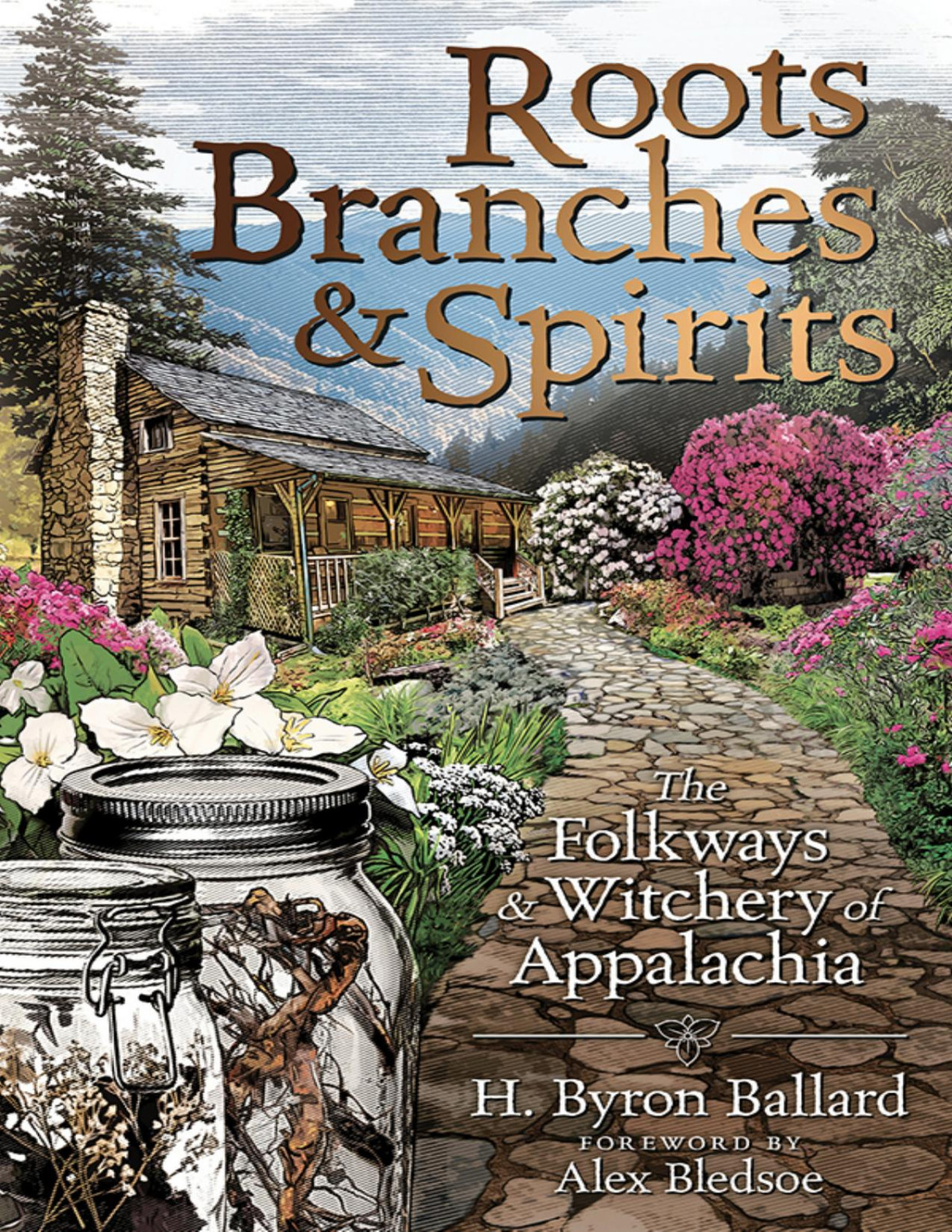 Roots Branches Spirits H Byron Ballard H Byron Ballard
