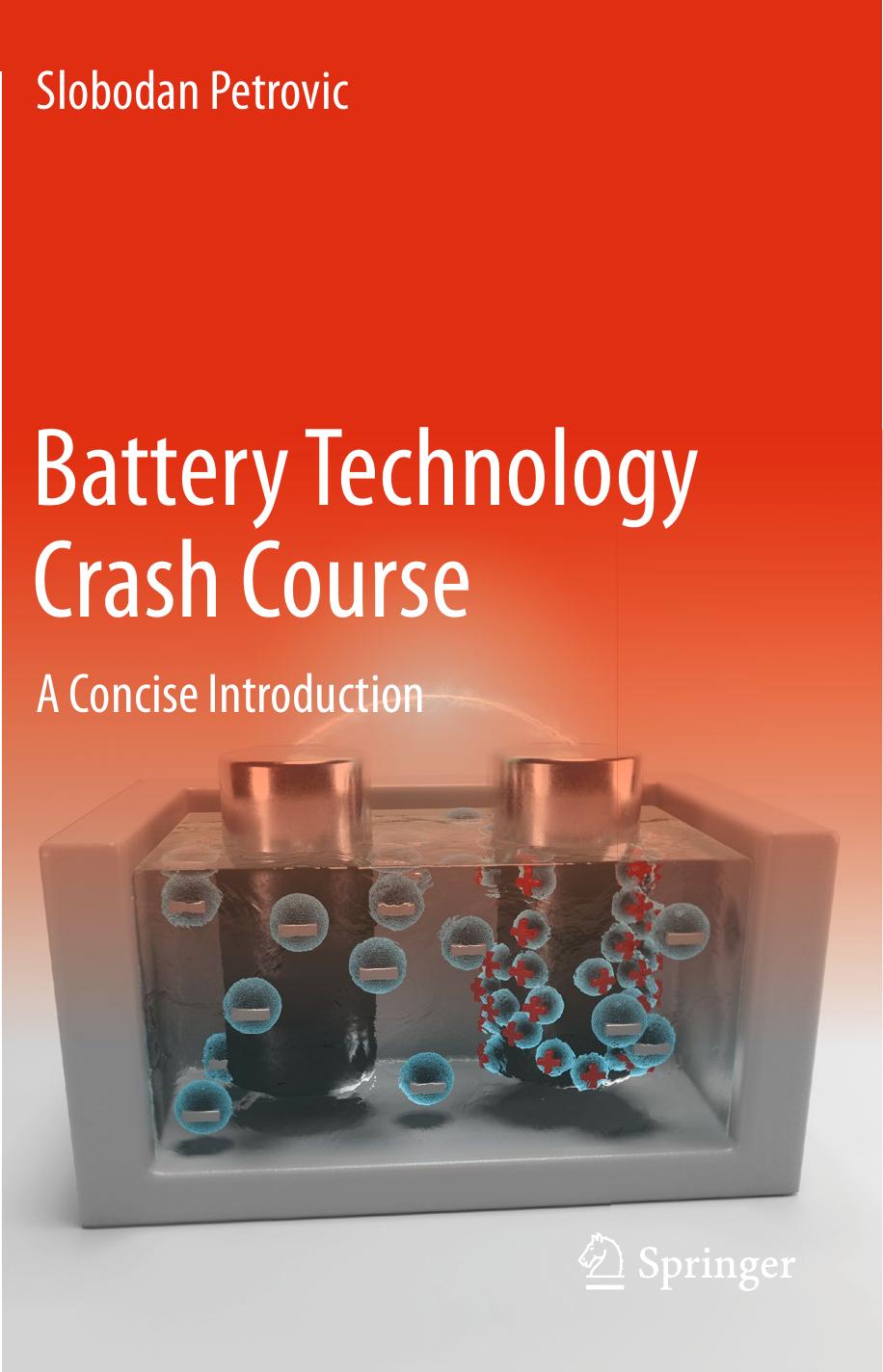 Battery Technology Crash Course A Concise Introduction 1st Ed 2021 Slobodan Petrovic