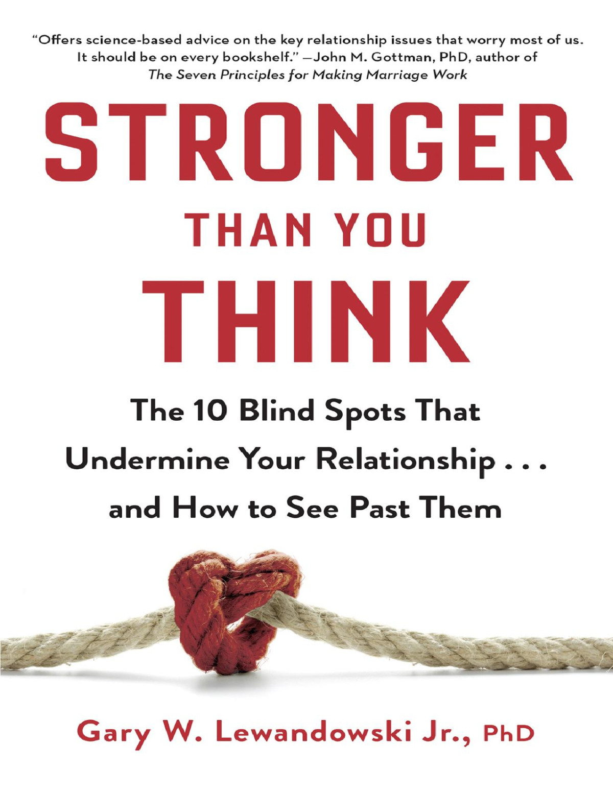 Stronger Than You Think Gary W Lewandowski Jr Lewandowski Jr