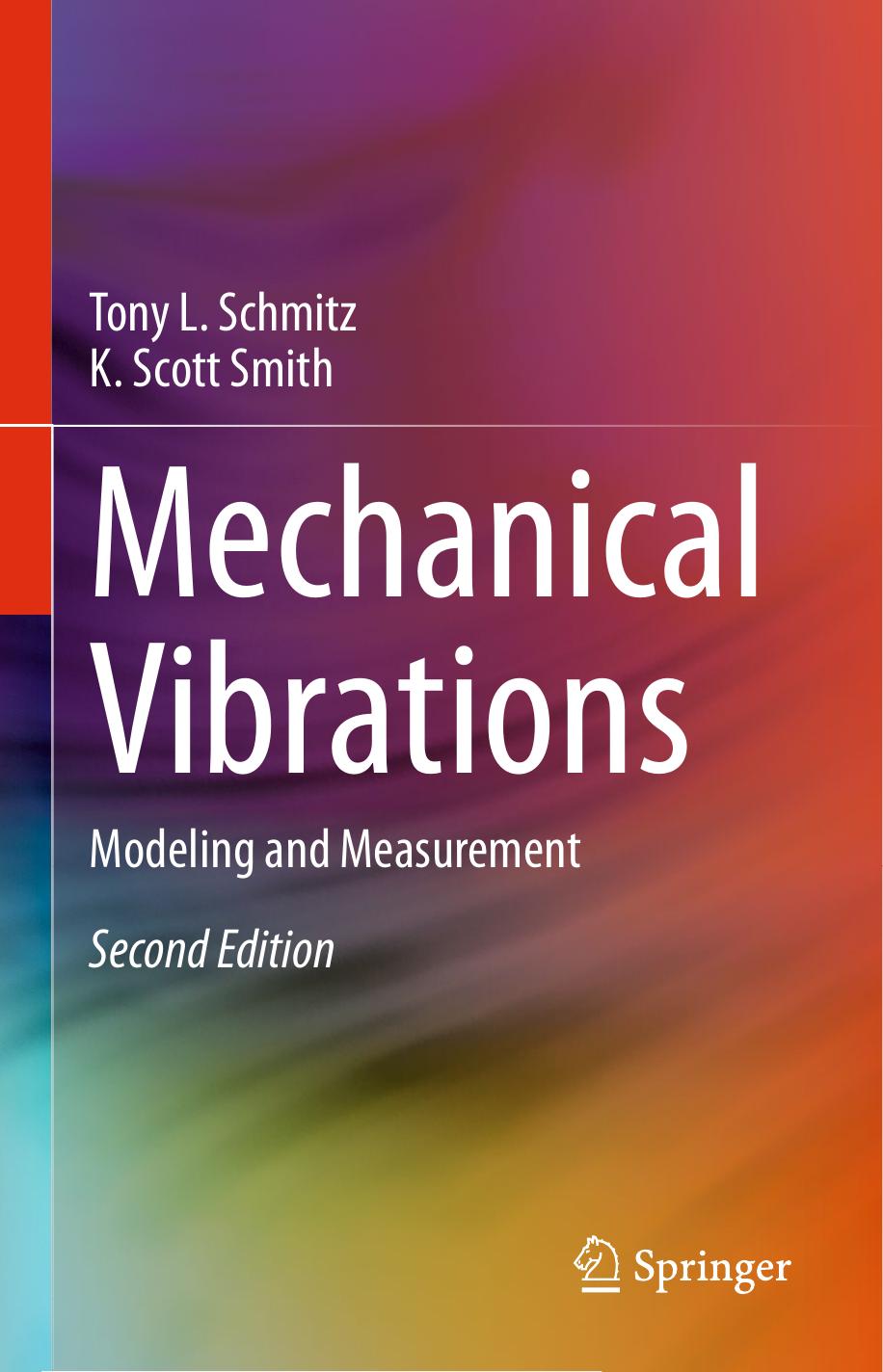 Mechanical Vibrations Modeling And Measurement 2nd Edition Schmitz