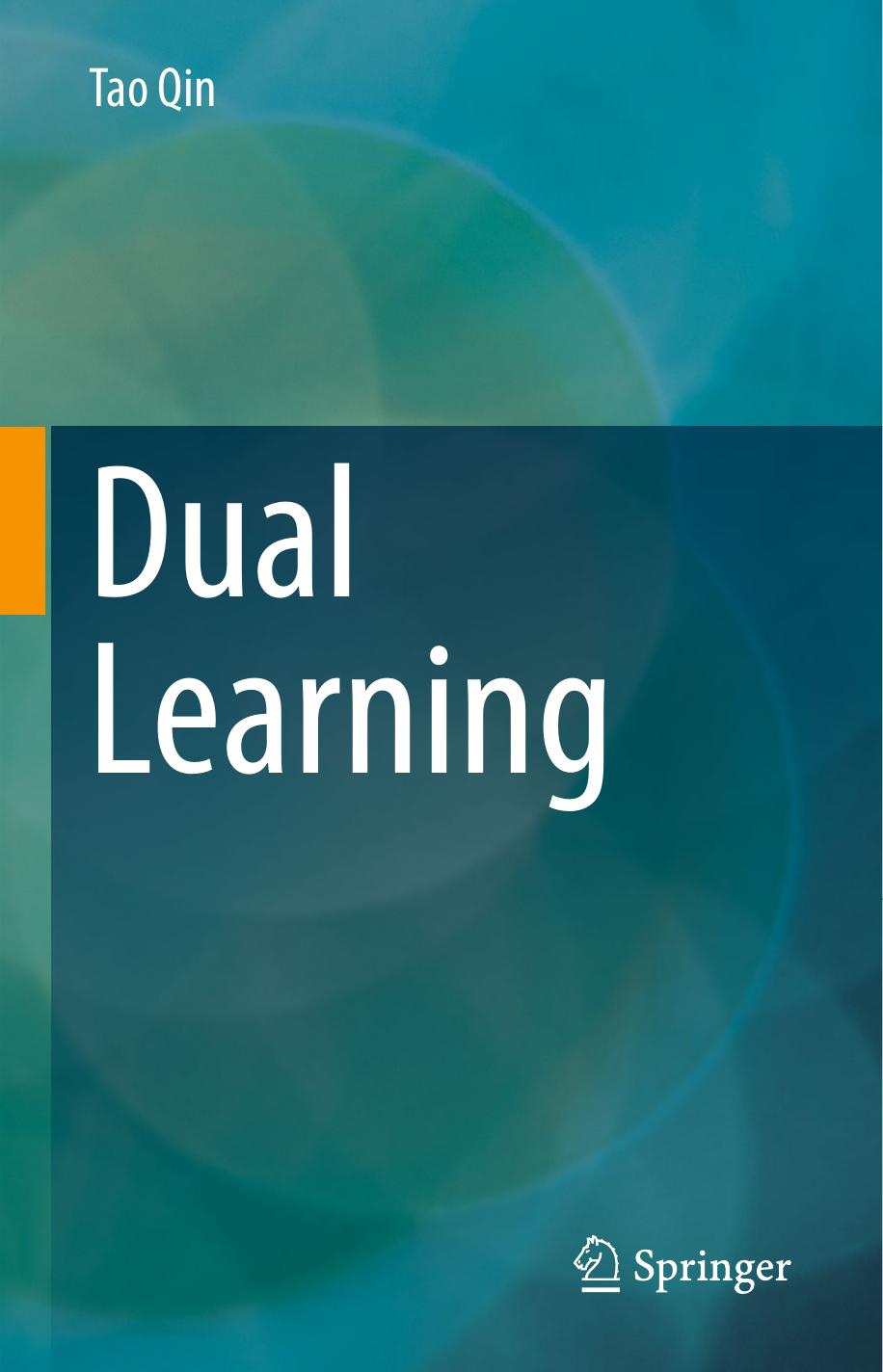 Dual Learning 1st Ed 2020 Qin Tao