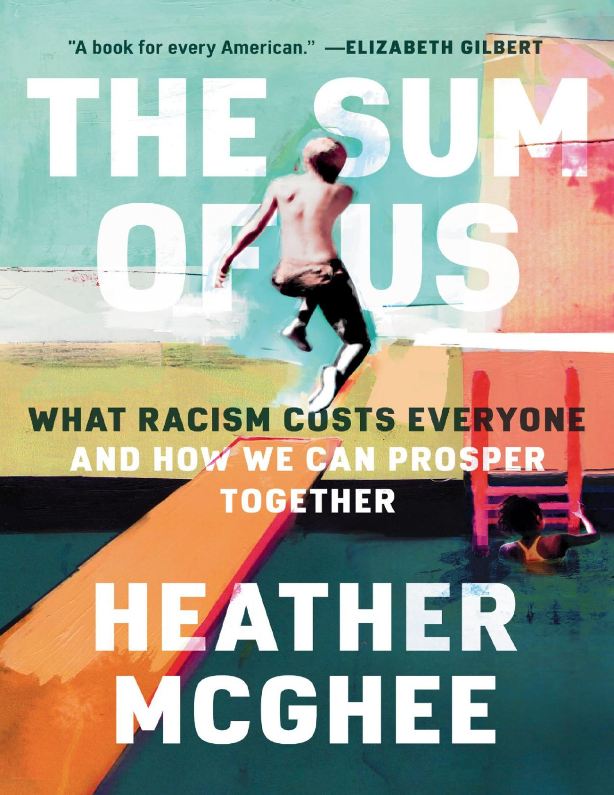 The Sum Of Us What Racism Costs Everyone And How We Can Prosper Together Heather Mcghee