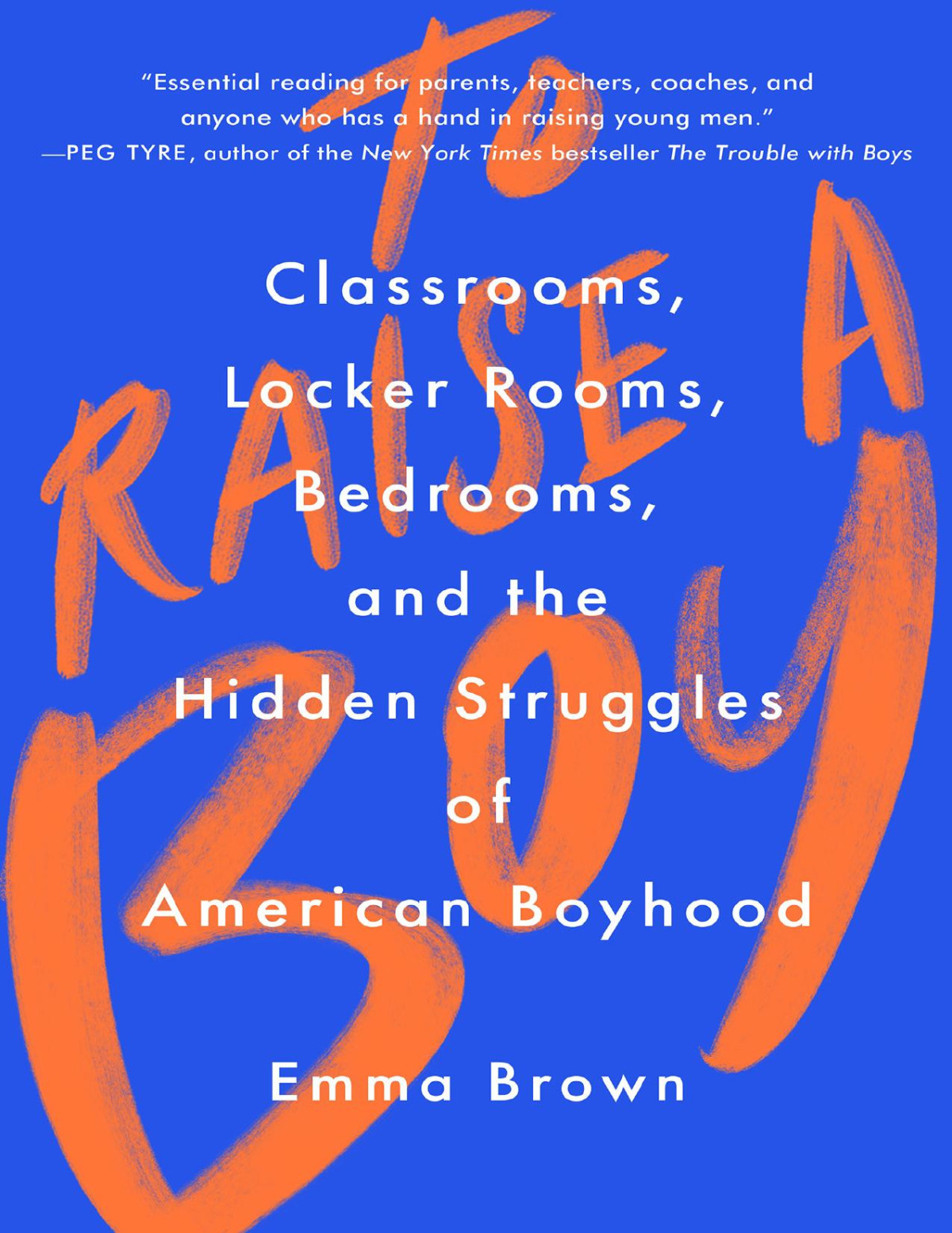 To Raise A Boy Emma Brown Emma Brown