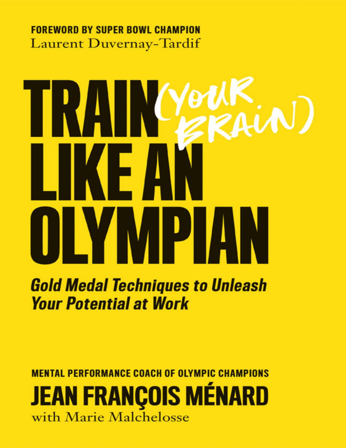 Train Your Brain Like An Olympian Jean Franois Mnard Jean Franois Mnard