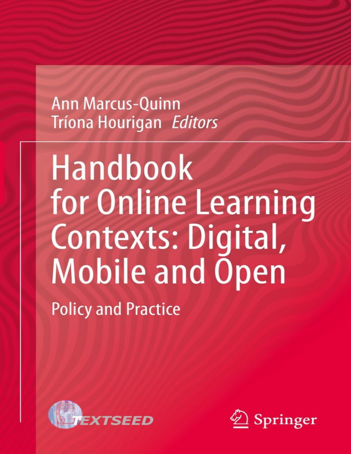Handbook For Online Learning Contexts Digital Mobile And Open 1st Edition Ann Marcusquinn Trona Hourigan Eds