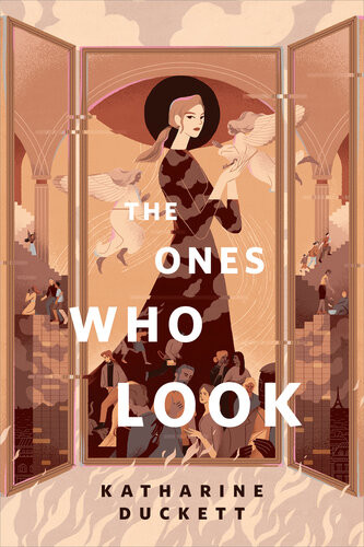 The Ones Who Look Katharine Duckett