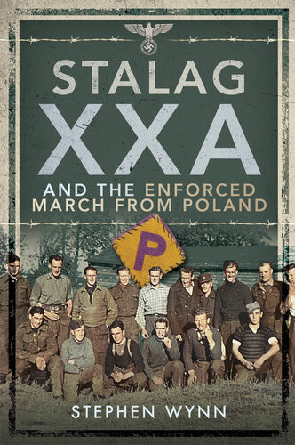 Stalag Xxa Torun Enforced March From Poland Wynn Stephen