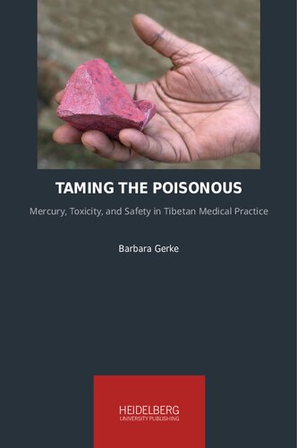 Taming The Poisonous Mercury Toxicity And Safety In Tibetan Medical Practice Barbara Gerke