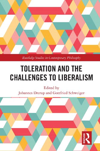 Toleration And The Challenges To Liberalism Routledge Studies In Contemporary Philosophy 1st Edition Johannes Drerup Editor