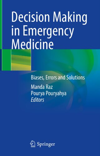 Decision Making In Emergency Medicine Biases Errors And Solutions 1st2021 Manda Raz Editor
