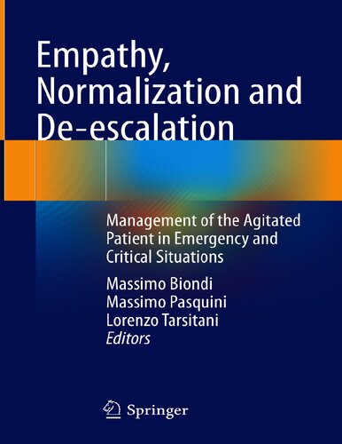 Empathy Normalization And Deescalation Management Of The Agitated Patient In Emergency And Critical Situations 1st Ed 2021 Massimo Biondi Editor