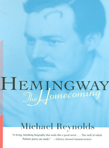 Hemingway The Homecoming Michael Reynolds