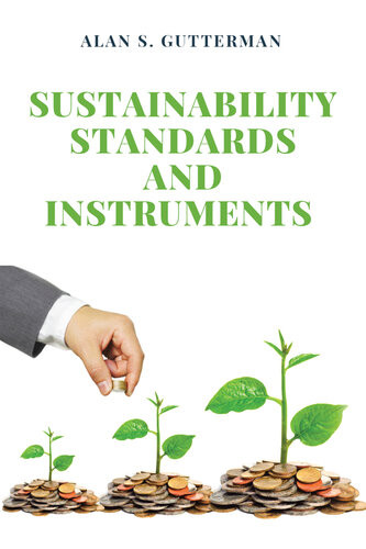 Sustainability Standards And Instruments Alan S Gutterman