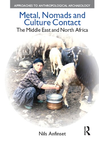 Metal Nomads And Culture Contact The Middle East And North Africa Nils Anfinset