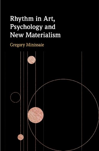 Rhythm In Art Psychology And New Materialism Gregory Minissale