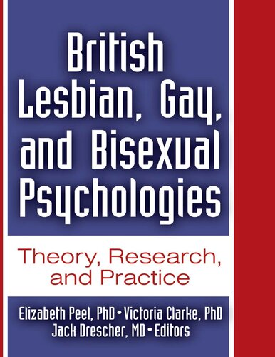British Lesbian Gay And Bisexual Psychologies Theory Research And Practice Elizabeth Peel