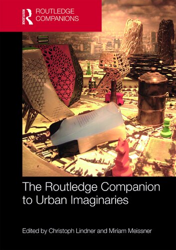 The Routledge Companion To Urban Imaginaries Christoph Lindner And Miriam Meissner