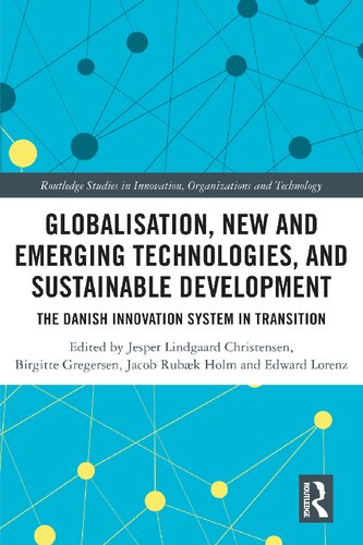 Globalisation New And Emerging Technologies And Sustainable Development The Danish Innovation System In Transition Jesper Lindgaard Christensen