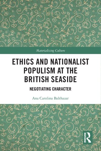 Ethics And Nationalist Populism At The British Seaside Negotiating Character Ana Carolina Balthazar