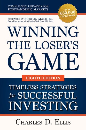 Winning The Losers Game Timeless Strategies For Successful Investing Eighth Edition Charles D Ellis