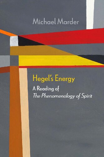 Hegels Energy A Reading Of The Phenomenology Of Spirit Michael Marder