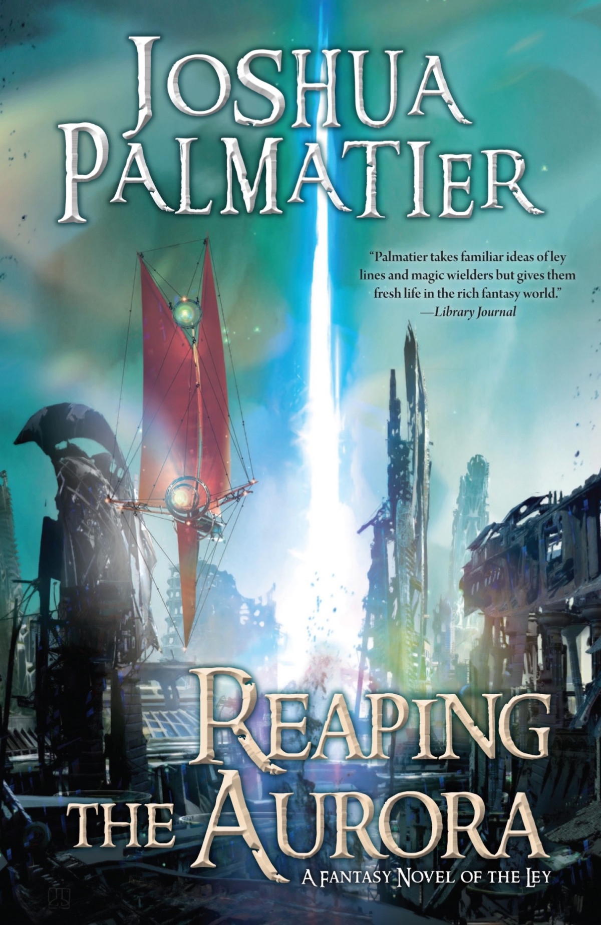 Reaping The Aurora Joshua Palmatier Palmatier Joshua