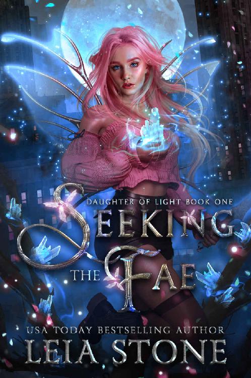 Seeking The Fae Daughter Of Light Book 1 Leia Stone Stone