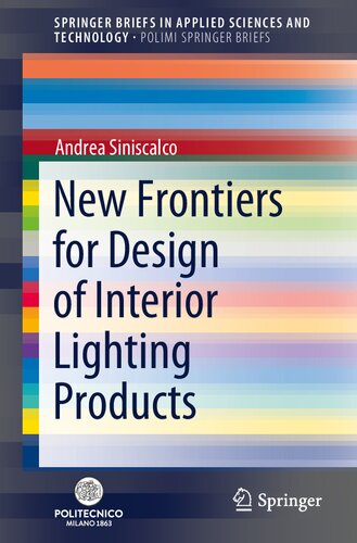 New Frontiers For Design Of Interior Lighting Products Andrea Siniscalco