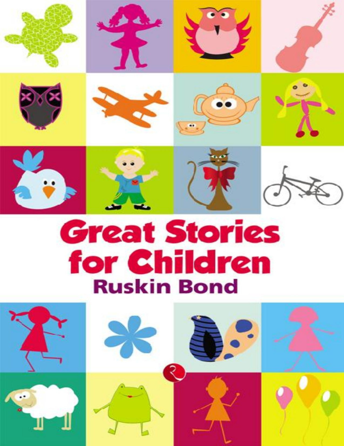 Great Stories For Children Ruskin Bond Bond Ruskin