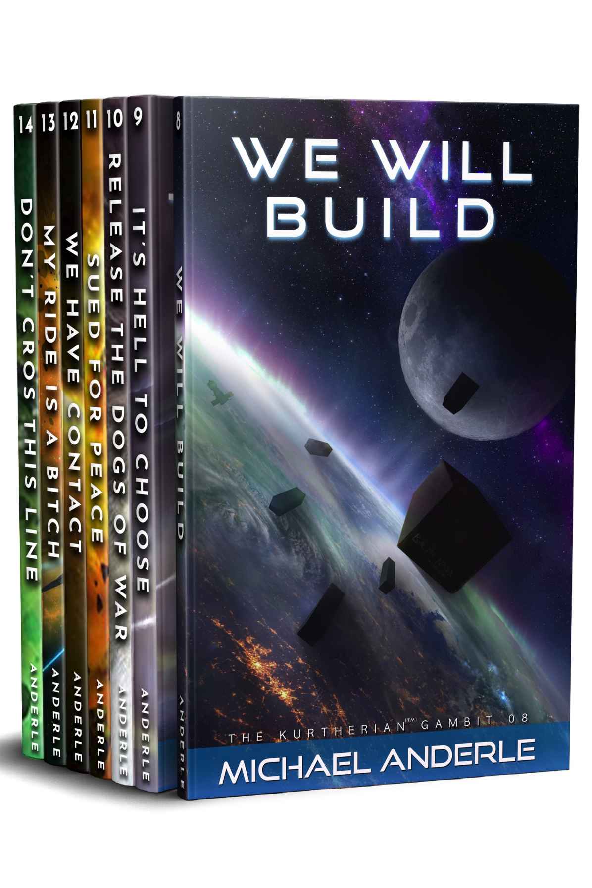 Kurtherian Gambit Boxed Set Two Books 814 We Will Build Its Hell To Choose Release The Dogs Of War Sued For Peace We Have Contact My Ride Is A Line Kurtherian Gambit Boxed Sets Book 2 Michael Anderle Anderle