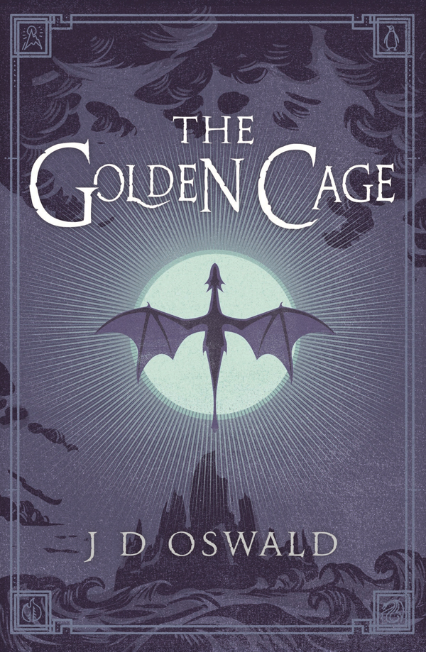 The Golden Cage J D Oswald Oswald J D
