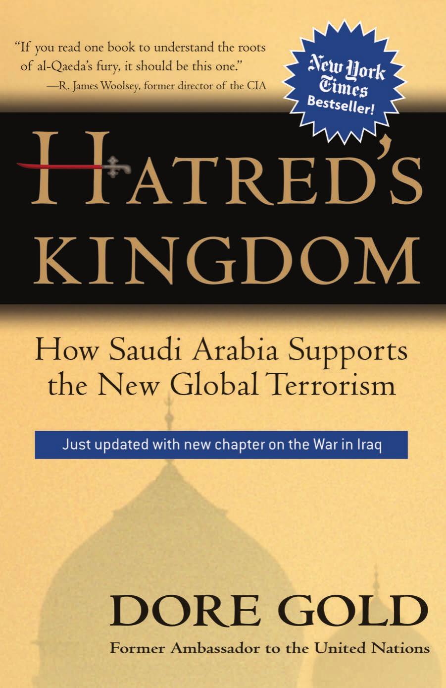 Hatreds Kingdom How Saudi Arabia Supports The New Global Terrorism Reprint Gold