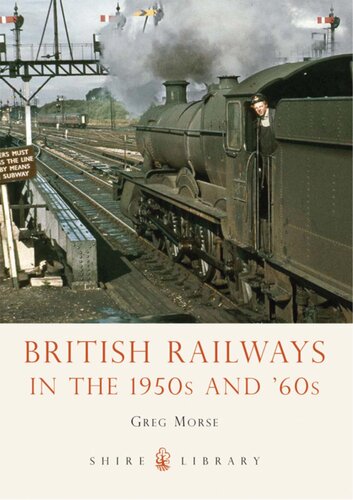 British Railways In The 1950s And 60s Greg Morse Morse Greg