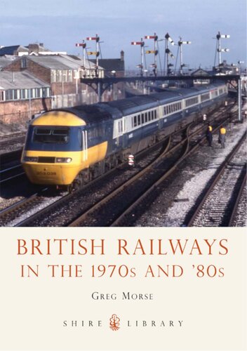 British Railways In The 1970s And 80s Greg Morse Morse Greg