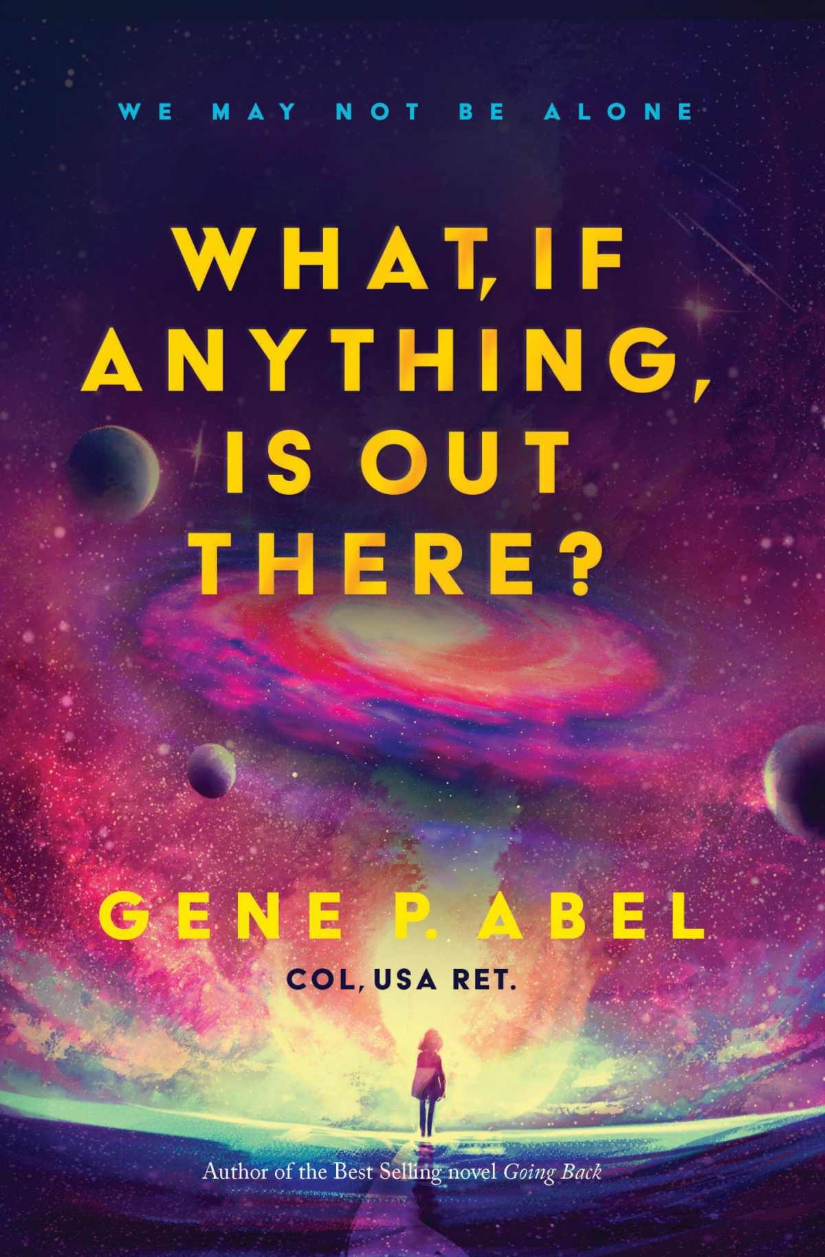 What If Anything Is Out There Gene P Abel