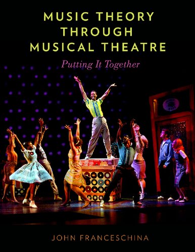 Music Theory Through Musical Theatre Putting It Together John Charles Franceschina
