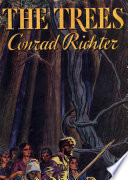 The Treesthe Awakening Land Trilogy 1 Conrad Richter