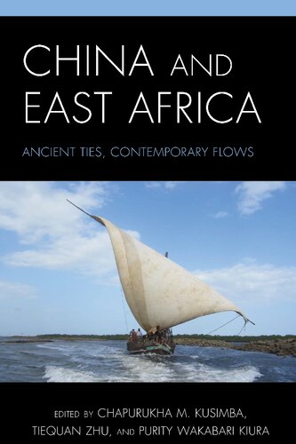 China And East Africa Ancient Ties Contemporary Flows Chapurukha M Kusimba