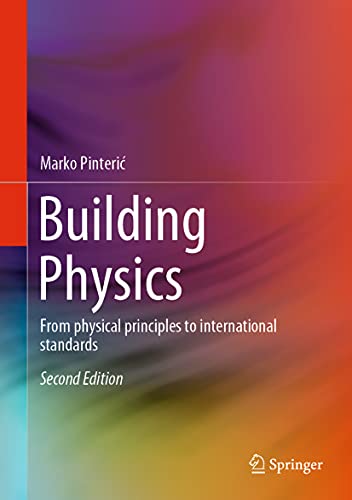 Building Physics From Physical Principles To International Standards 2nd Edition Marko Pinteri