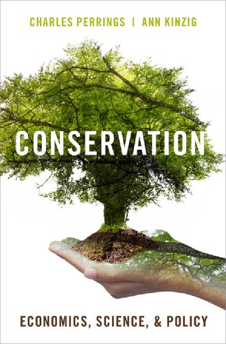 Conservation Economics Science And Policy Charles Perrings And Annkinzig